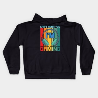 Can't Hear You I'm Gaming Kids Hoodie